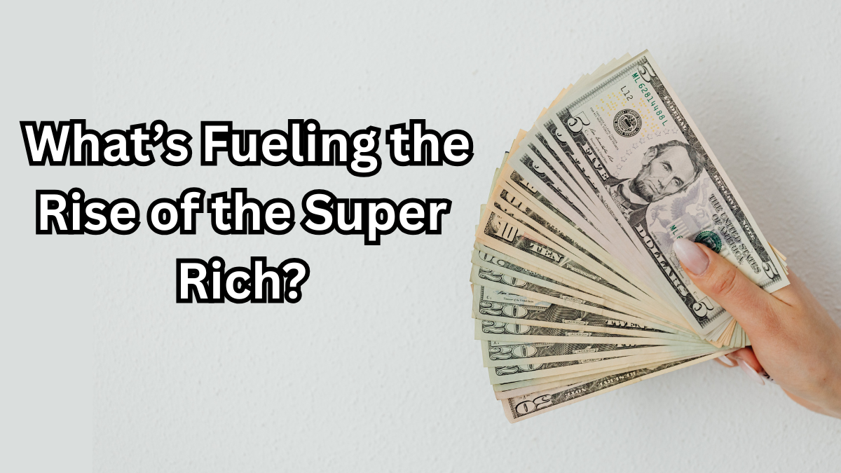India’s Wealth Boom: What’s Fueling the Rise of the Super-Rich