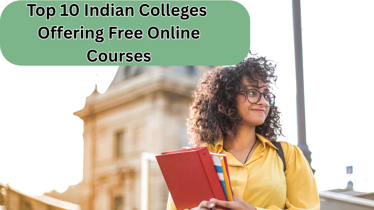 Top 10 Indian Colleges That Offer Free Online Courses With Certificates in 2025