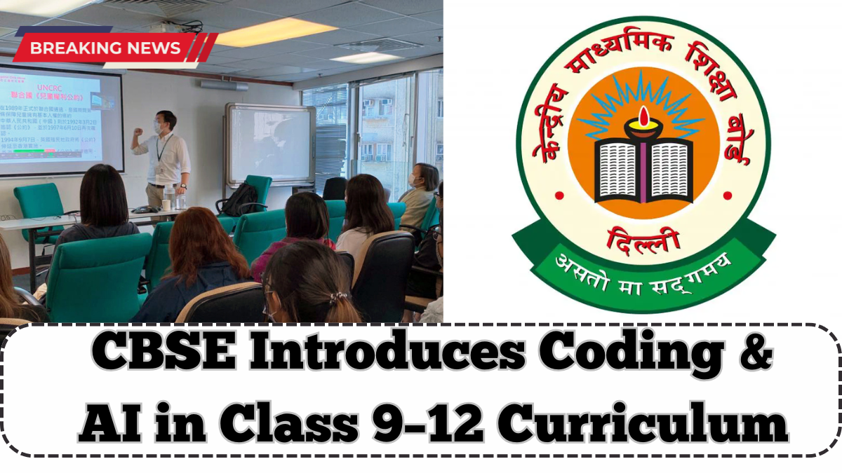 CBSE Introduces Coding & AI in Class 9–12 Curriculum – Starts August 2025