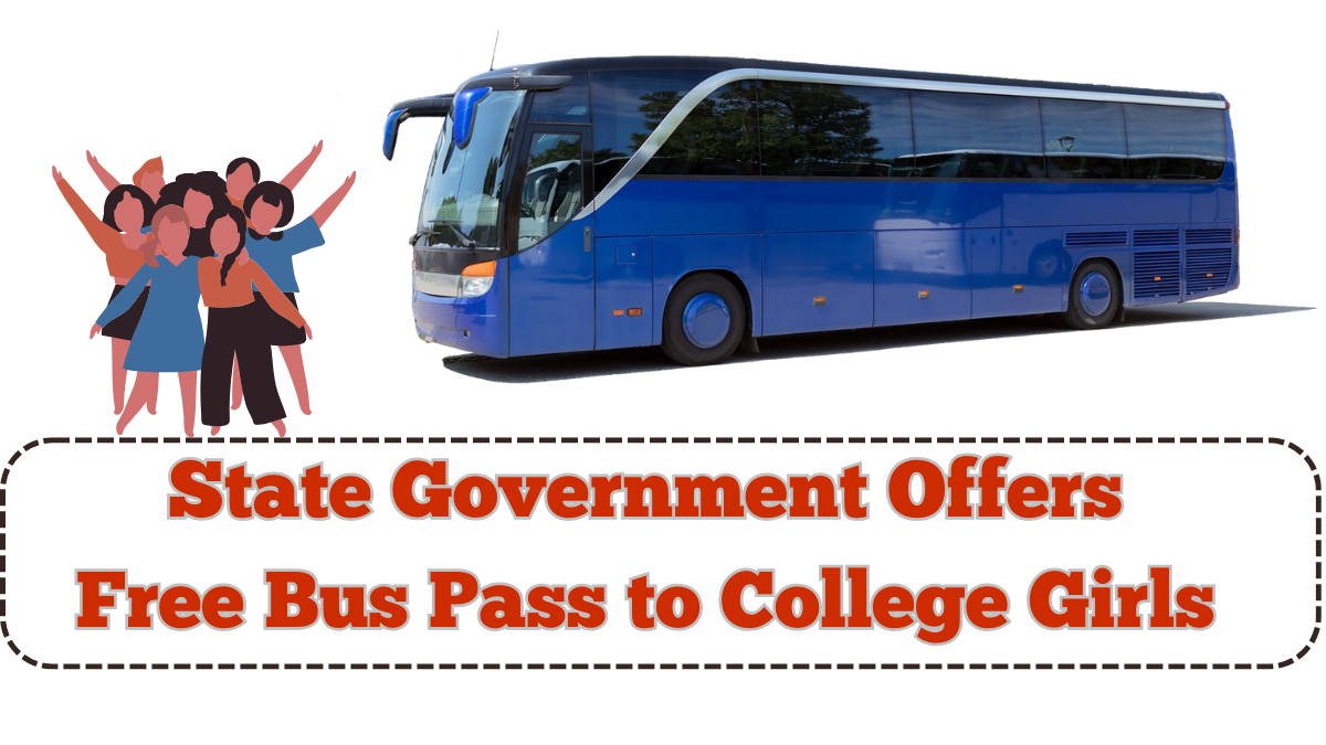 State Government Offers Free Bus Pass to College Girls – Eligibility and How to Apply