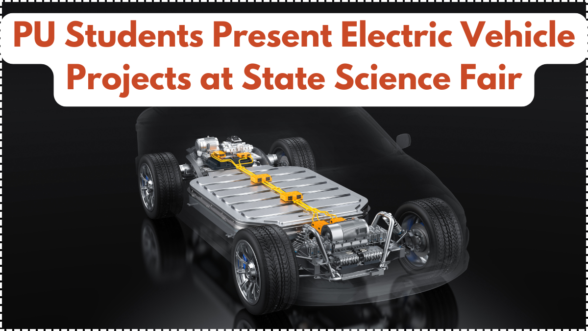 PU Students Present Electric Vehicle Projects at State Science Fair