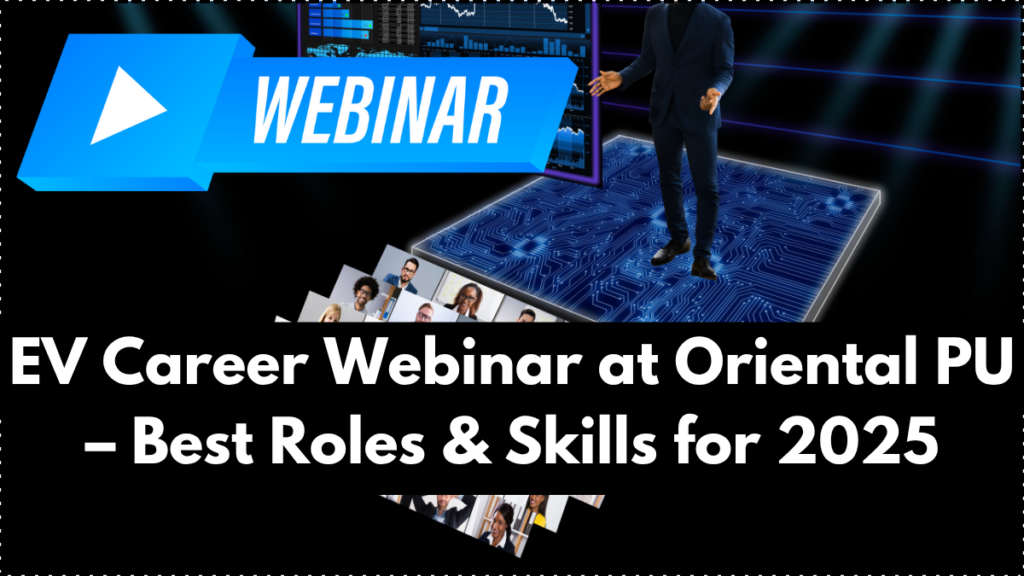 EV Career Webinar at Oriental PU – Best Roles & Skills for 2025