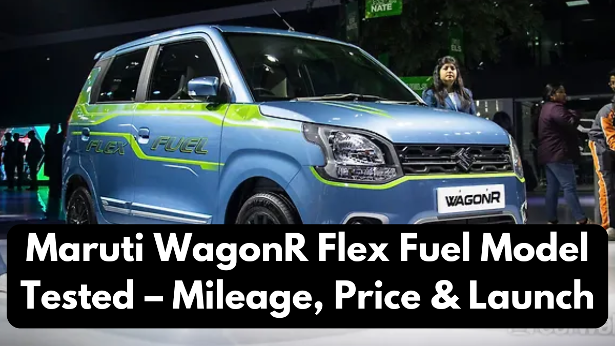 Maruti WagonR Flex Fuel Model Tested – Mileage, Price & Launch