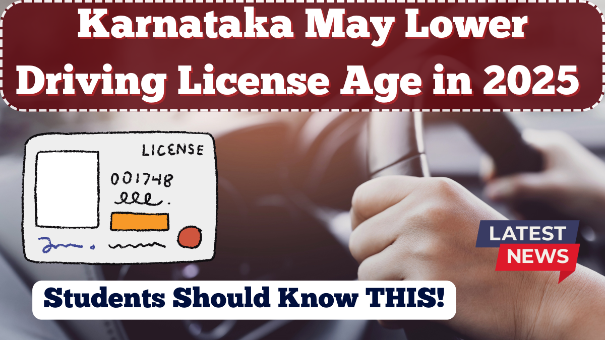Karnataka May Lower Driving License Age in 2025 – What Students Should Know