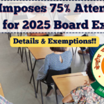 CBSE Imposes 75% Attendance Rule for 2025 Board Exams – Details & Exemptions