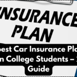 Cheapest Car Insurance Plans for Indian College Students – 2025 Guide