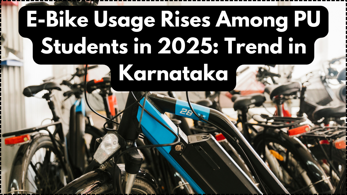 E-Bike Usage Rises Among PU Students in 2025: Trend in Karnataka