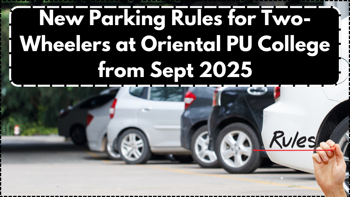 New Parking Rules for Two-Wheelers at Oriental PU College from Sept 2025