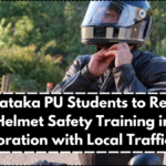 Karnataka PU Students to Receive Helmet Safety Training in Collaboration with Local Traffic Police